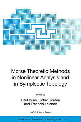 Livre Relié Morse Theoretic Methods in Nonlinear Analysis and in Symplectic Topology de 