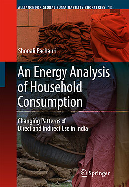 Livre Relié An Energy Analysis of Household Consumption de Shonali Pachauri