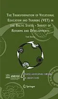 E-Book (pdf) The Transformation of Vocational Education and Training (VET) in the Baltic States - Survey of Reforms and Developments von Frank Bünning