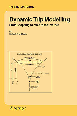 Fester Einband Dynamic Trip Modelling von Robert G.V. Baker