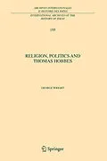 E-Book (pdf) Religion, Politics and Thomas Hobbes von George Wright
