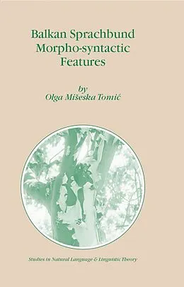 E-Book (pdf) Balkan Sprachbund Morpho-Syntactic Features von Olga M. Tomic