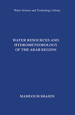 Livre Relié Water Resources and Hydrometeorology of the Arab Region de Mamdouh Shahin