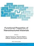 E-Book (pdf) Functional Properties of Nanostructured Materials von Rainer Kassing, Plamen Petkov, Wilhelm Kulisch