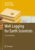 E-Book (pdf) Well Logging for Earth Scientists von Darwin V. Ellis, Julian M. Singer