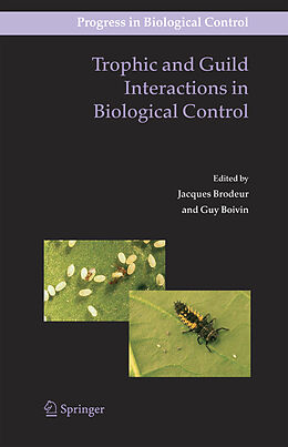 Livre Relié Trophic and Guild Interactions in Biological Control de 