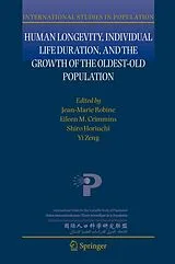 Kartonierter Einband Human Longevity, Individual Life Duration, and the Growth of the Oldest-Old Population von