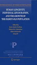 E-Book (pdf) Human Longevity, Individual Life Duration, and the Growth of the Oldest-Old Population von Jean-Marie Robine, Eileen M. Crimmins, Shiro Horiuchi