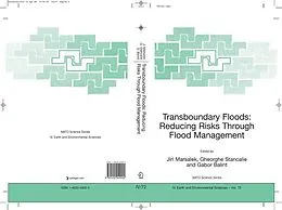E-Book (pdf) Transboundary Floods: Reducing Risks Through Flood Management von Jiri Marsalek, Gheorghe Stancalie, Gabor Balint