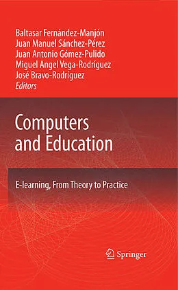 E-Book (pdf) Computers and Education von Baltasar Fernández-Manjón, Juan Manuel Sánchez-Pérez, Juan Antonio Gómez-Pulido