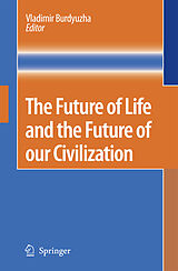 Livre Relié The Future of Life and the Future of our Civilization de 