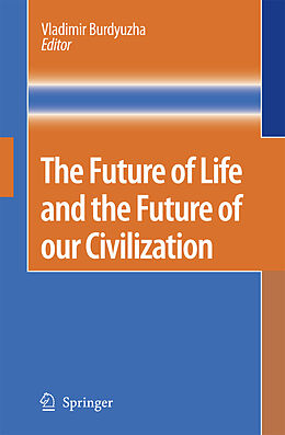 Livre Relié The Future of Life and the Future of our Civilization de 