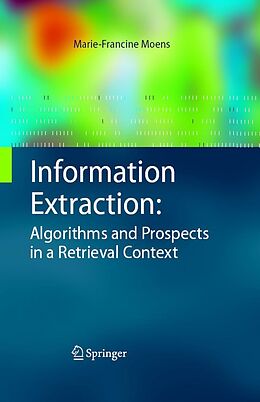 eBook (pdf) Information Extraction: Algorithms and Prospects in a Retrieval Context de Marie-Francine Moens