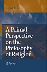 eBook (pdf) A Primal Perspective on the Philosophy of Religion de Arvind Sharma