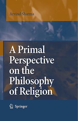 eBook (pdf) A Primal Perspective on the Philosophy of Religion de Arvind Sharma