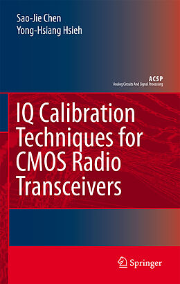 Couverture cartonnée IQ Calibration Techniques for CMOS Radio Transceivers de Yong-Hsiang Hsieh, Sao-Jie Chen