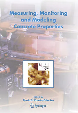 E-Book (pdf) Measuring, Monitoring and Modeling Concrete Properties von Maria S. Konsta-Gdoutos
