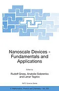 E-Book (pdf) Nanoscale Devices - Fundamentals and Applications von Rudolf Gross, Anatolie Sidorenko, Lenar Tagirov