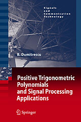 E-Book (pdf) Positive Trigonometric Polynomials and Signal Processing Applications von Bogdan Alexandru Dumitrescu