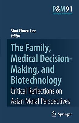Fester Einband The Family, Medical Decision-Making, and Biotechnology von 