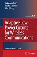 E-Book (pdf) Adaptive Low-Power Circuits for Wireless Communications von Aleksandar Tasic, Wouter A. Serdijn, John R. Long