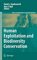 E-Book (pdf) Human Exploitation and Biodiversity Conservation von David L. Hawksworth, Alan T. Bull