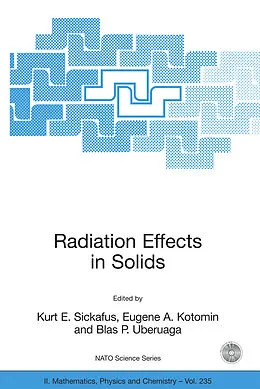 E-Book (pdf) Radiation Effects in Solids von Kurt E. Sickafus, Eugene A. Kotomin, Blas P. Uberuaga