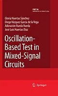 E-Book (pdf) Oscillation-Based Test in Mixed-Signal Circuits von Gloria Huertas Sánchez, Diego Vázquez García de la Vega, Adoración Rueda Rueda