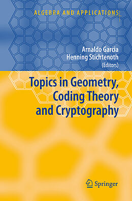 Livre Relié Topics in Geometry, Coding Theory and Cryptography de 