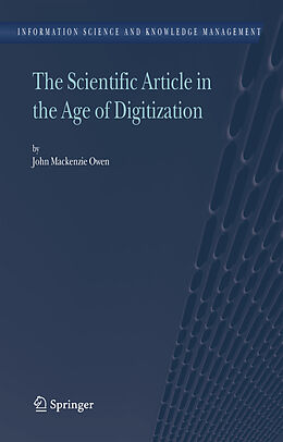 Livre Relié The Scientific Article in the Age of Digitization de John Mackenzie Owen