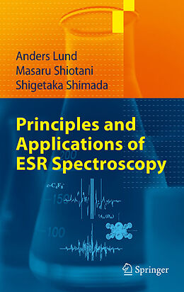 E-Book (pdf) Principles and Applications of ESR Spectroscopy von Anders Lund, Masaru Shiotani, Shigetaka Shimada