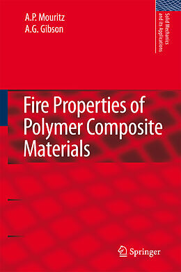 Livre Relié Fire Properties of Polymer Composite Materials de A. G. Gibson, A. P. Mouritz