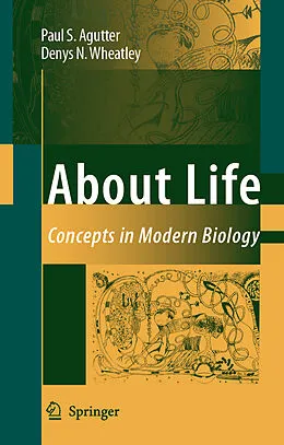 E-Book (pdf) About Life von Paul S. Agutter, Denys N. Wheatley