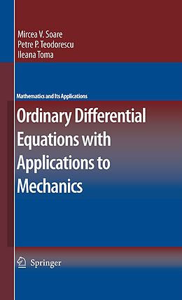 eBook (pdf) Ordinary Differential Equations with Applications to Mechanics de Mircea Soare, Petre P. Teodorescu, Ileana Toma