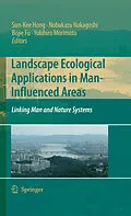 E-Book (pdf) Landscape Ecological Applications in Man-Influenced Areas von Sun-Kee Hong, Nobukazu Nakagoshi, Bojie Fu
