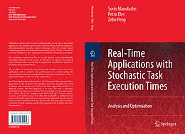 E-Book (pdf) Real-Time Applications with Stochastic Task Execution Times von Sorin Manolache, Petru Eles, Zebo Peng