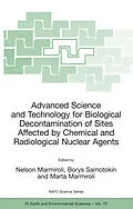 E-Book (pdf) Advanced Science and Technology for Biological Decontamination of Sites Affected by Chemical and Radiological Nuclear Agents von Nelson Marmiroli, Borys Samotokin, Marta Marmiroli