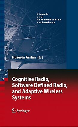 eBook (pdf) Cognitive Radio, Software Defined Radio, and Adaptive Wireless Systems de Hüseyin Arslan