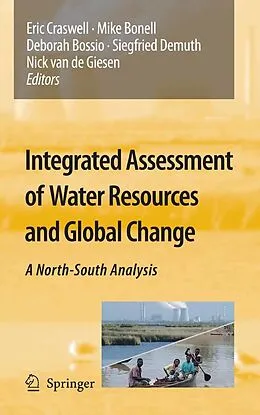 E-Book (pdf) Integrated Assessment of Water Resources and Global Change von Eric Craswell, Mike Bonell, Deborah Bossio