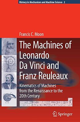 eBook (pdf) The Machines of Leonardo Da Vinci and Franz Reuleaux de Francis C. Moon