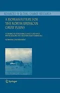 E-Book (pdf) A Biomass Future for the North American Great Plains von Norman J. Rosenberg