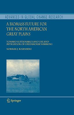 E-Book (pdf) A Biomass Future for the North American Great Plains von Norman J. Rosenberg