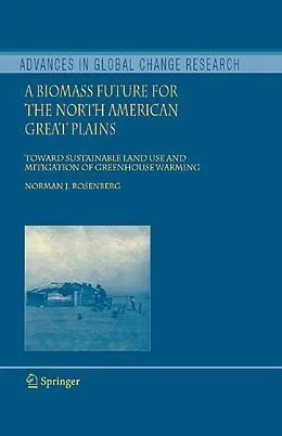 E-Book (pdf) A Biomass Future for the North American Great Plains von Norman J. Rosenberg