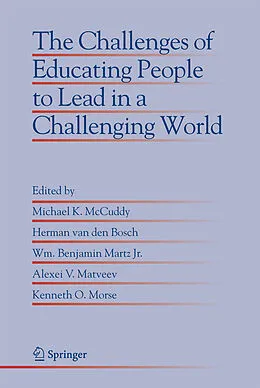 E-Book (pdf) The Challenges of Educating People to Lead in a Challenging World von Michael K. McCuddy, Hermann van den Bosch, Benjamin Martz