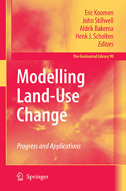 E-Book (pdf) Modelling Land-Use Change von Eric Koomen, John Stillwell, Aldrik Bakema