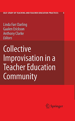 eBook (pdf) Collective Improvisation in a Teacher Education Community de Linda Farr Darling, Gaalen Erickson, Anthony Clarke