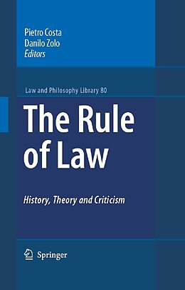E-Book (pdf) The Rule of Law History, Theory and Criticism von 