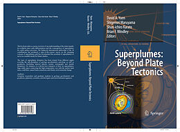 E-Book (pdf) Superplumes: Beyond Plate Tectonics von David A. Yuen, Shigenori Maruyama, Shun-Ichiro Karato