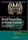 E-Book (pdf) Dental Perspectives on Human Evolution von Shara E. Bailey, Jean-Jacques Hublin