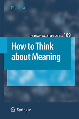 Livre Relié How to Think about Meaning de Paul Saka